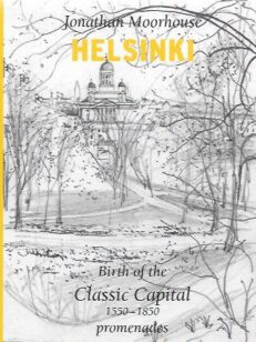 Helsinki - Birth of the Classic Capital 1550-1850: promenades