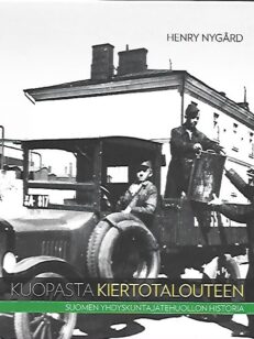 Kuopasta kiertotalouteen - Suomen yhdyskuntajätehuollon historia
