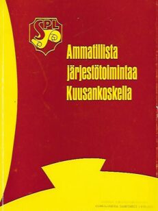 Ammatillista järjestötoimintaa Kuusankoskella - Kuusankosken ja Voikkaan paperiammattiosastojen 60-vuotisjuhlajulkaisu