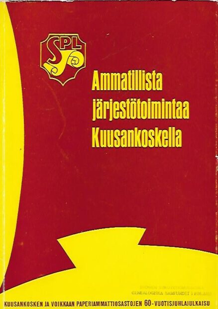 Ammatillista järjestötoimintaa Kuusankoskella - Kuusankosken ja Voikkaan paperiammattiosastojen 60-vuotisjuhlajulkaisu