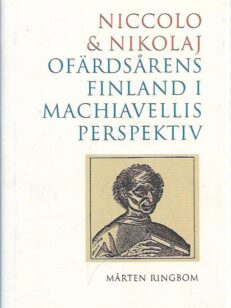 Niccolo & Nikolaj - Öfärdsårens Finland i Machiavellis perspektiv