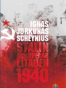 Stalin ockuperar Litaven 1940