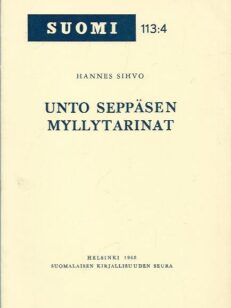 Unto Seppäsen Myllytarinat: eepoksen kansanperinneainesten, rakenteen ja tyylin tarkastelua