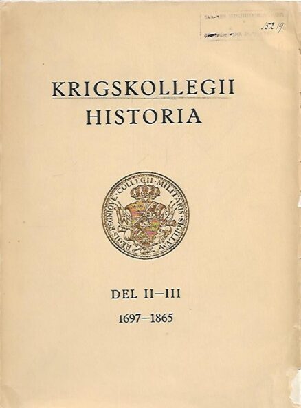 Krigskollegii historia Del 1-3 1630-1865