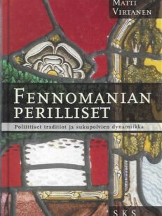Fennomanian perilliset: Poliittiset traditiot ja sukupolvien dynamiikka
