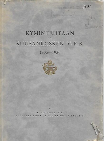 Kymintehtaan ja Kuusankosken V. P. K. 1905-1930