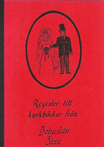 Register till kyrkböcker från Bohuslän Säve 1826-11860