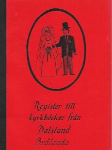 Register till kyrkböcker från Dalsland Brålanda 1727-1781, 1787-1791 och 1803-1860
