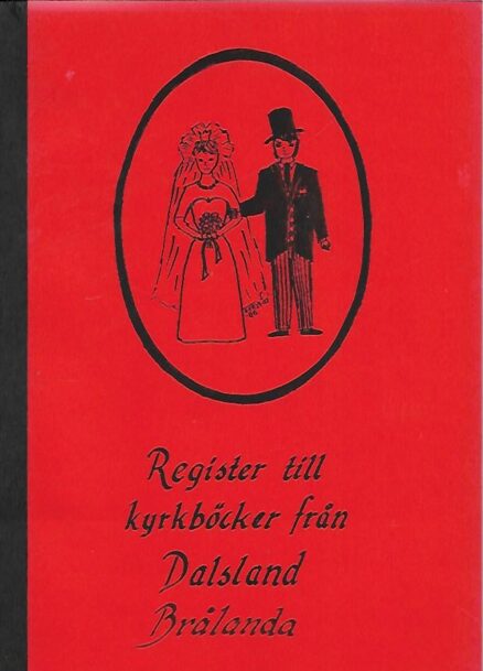 Register till kyrkböcker från Dalsland Brålanda 1727-1781, 1787-1791 och 1803-1860