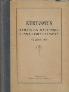 Kertomus Tampereen kaupungin kunnallishallinnosta vuonna 1916