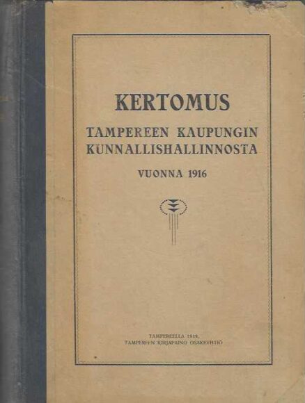 Kertomus Tampereen kaupungin kunnallishallinnosta vuonna 1916