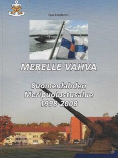 Merelle vahva Suomenlahden Meripuolustusalue 1998-2008