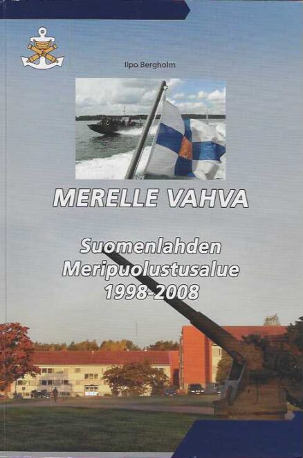 Merelle vahva Suomenlahden Meripuolustusalue 1998-2008