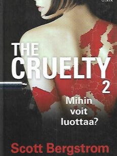 The Cruelty 2 - Mihin voit luottaa?