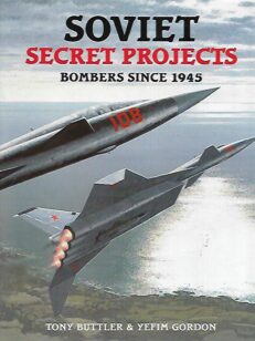 Soviet Secret Projects - Bombers since 1945