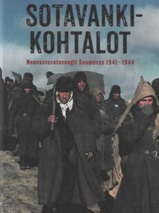 Sotavankikohtalot Neuvostovangit Suomessa 1941-1944