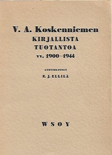 V. A. Koskenniemen kirjallista tuotantoa vv. 1900-1944