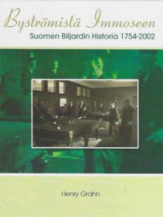 Byströmistä Immoseen Suomen Biljardin historia 1754-2002