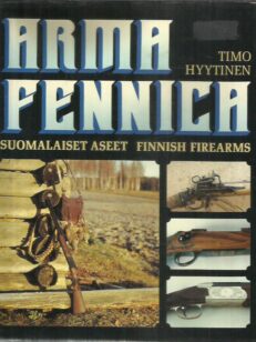 Arma Fennica - Suomalaiset aseet, Finnish Firearms
