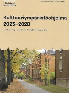 Kulttuuriympäristöohjelma 2023-2028 - Kulttuuriympäristöt helsinkiläisten voimavarana