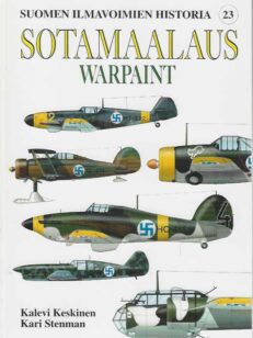 Sotamaalaus - Warpaint Suomen ilmavoimien maalaukset ja merkinnät 1939-45 Suomen Ilmavoimien historia 23