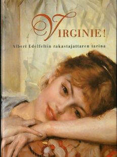 Virginie - Albert Edelfeltin rakastajattaren tarina