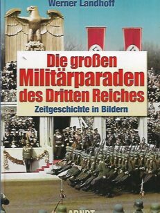 Die grossen Militärparaden des Dritten Reiches