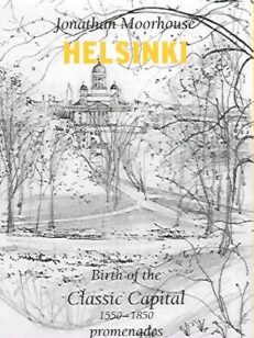 Helsinki - Birth of the Classic Capital 1550-1850 promenades
