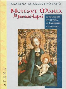 Neitsyt Maria ja Jeesus-lapsi - Jeesuksen syntymä ja lapsuus taiteessa