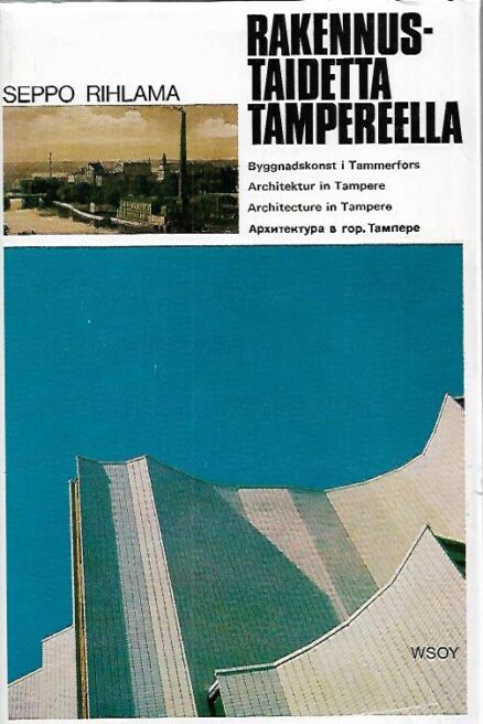 Rakennustaidetta Tampereella - Byggnadskonst i Tammerforss - Architektur in Tampere - Architecture in Tampere