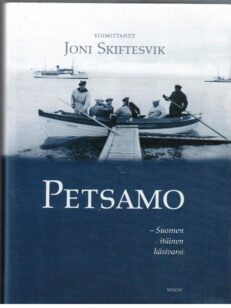 Petsamo - Suomen itäinen käsivarsi