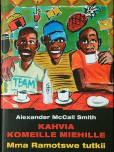 Kahvia komeille miehille - Mma Ramotswe tutkii