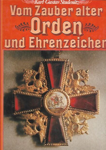 Vom Zaubern alter Orden und Ehrenzeichen