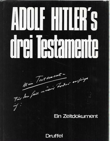 Adolf Hitler's drei Testamente