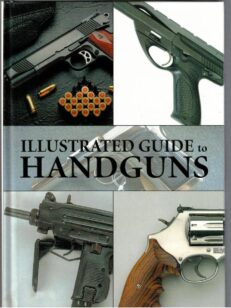 Illustrated Guide to Handguns (käsiaseet, pistoolit)
