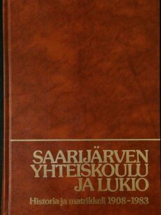 Saarijärven yhteiskoulu ja lukio - historia ja matrikkeli 1908-1983