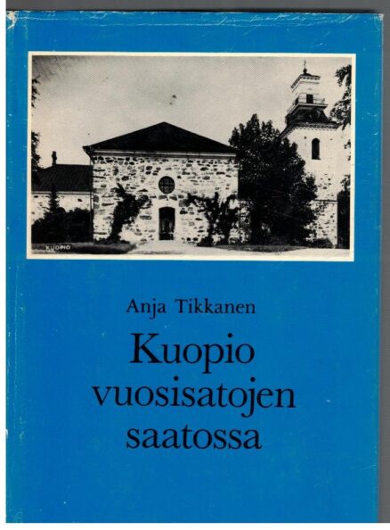 Kuopio vuosisatojen saatossa