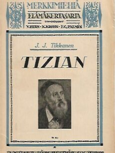 Tizian - Merkkimiehiä elämäkertasarja N:o 3