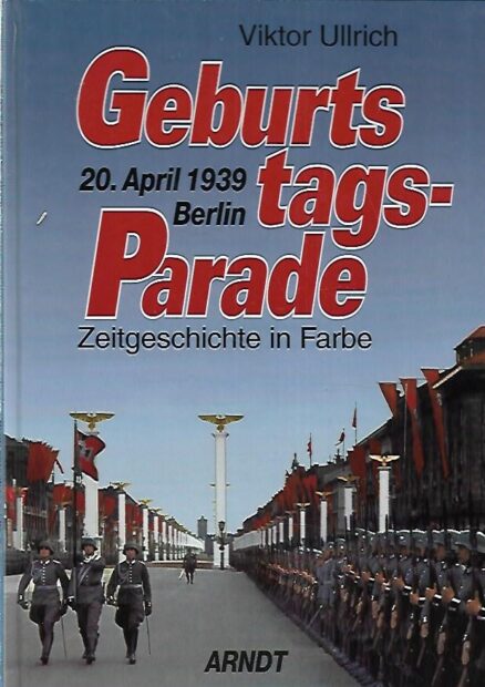 Geburtstags-Parade - 20. April 1939 Berlin