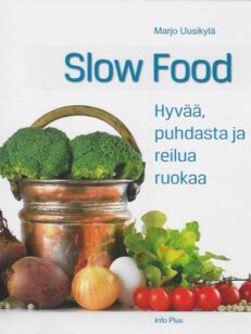 Slow Food Hyvää, puhdasta ja reilua ruokaa