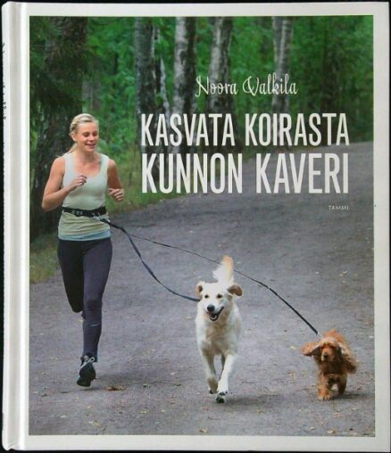 Kasvata koirasta kunnon kaveri