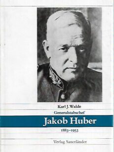 Generalstabschef Jakob Huber 1883-1953