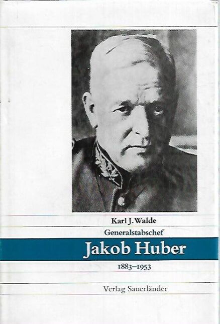 Generalstabschef Jakob Huber 1883-1953