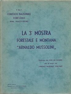 La 3a mostra forestale e montana "Arnaldo Mussolini