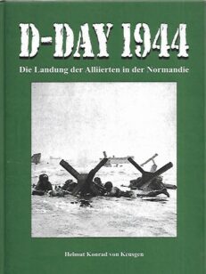 D-Day 1944 - Die Landung der Alliierten in der Normandie