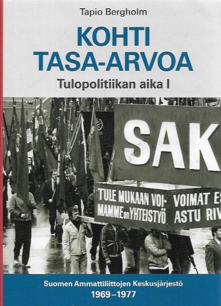 Kohti tasa-arvoa - tulopolitiikan aika I