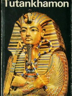 Tutankhamon - faaraon elämä ja kuolema