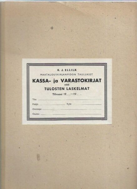 Kassa- ja varastokirjat sekä tulosten laskelmat