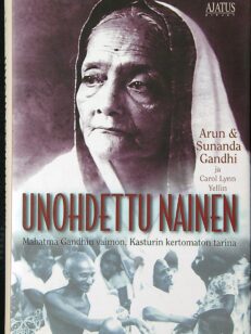 Unohdettu nainen - Mahatma Gandhin vaimon, Kasturin tuntematon tarina