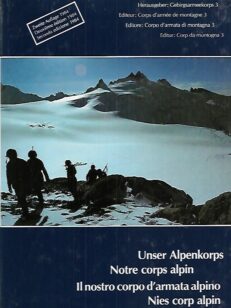 Unser Alpenkorps - Notre corps alpin - Il nostro corpo d'armata alpino - Nies corp alpin